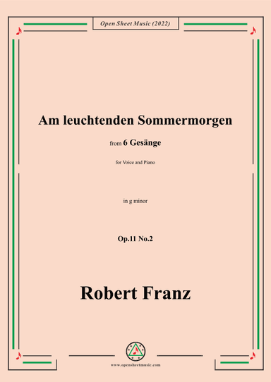 Franz-Am leuchtenden Sommermorgen,in g minor,Op.11 No.2,from 6 Gesange (arr. OSM Press)
