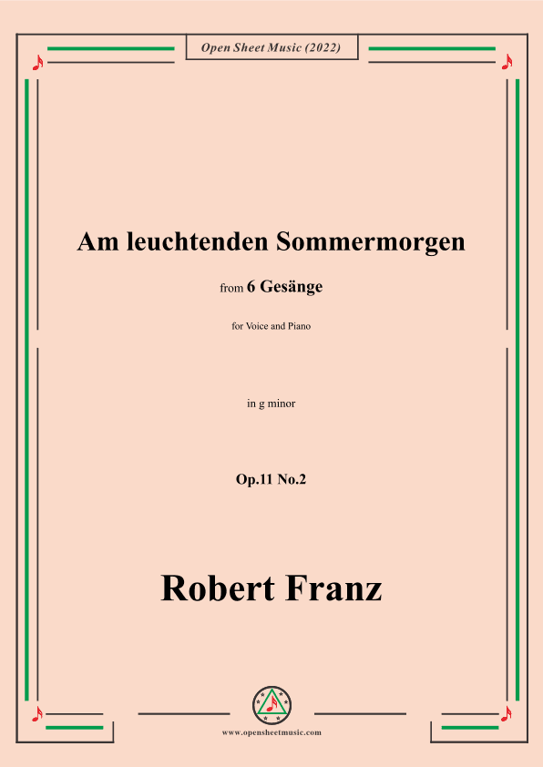 Franz-Am leuchtenden Sommermorgen,in g minor,Op.11 No.2,from 6 Gesange (arr. OSM Press)