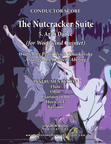 The Nutcracker Suite - 5. Arab Dance (for Woodwind Quintet) (arr. Kenneth Abeling)
