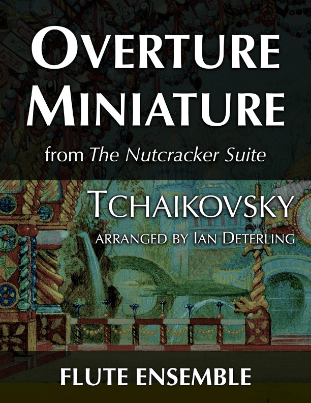 Overture Miniature from "The Nutcracker Suite" (arr. Ian Deterling)
