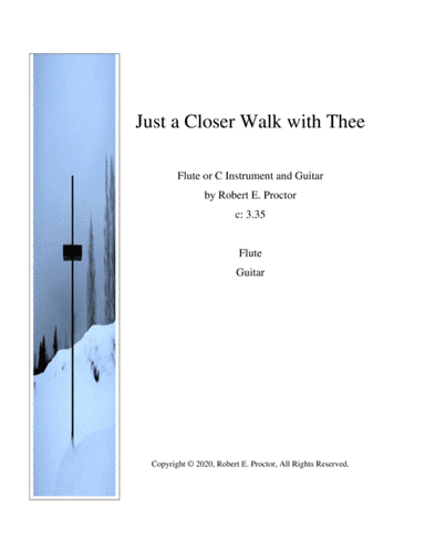 Just a Closer Walk With Thee  for Flute or C instrument and Guitar (arr. Robert E. Proctor)