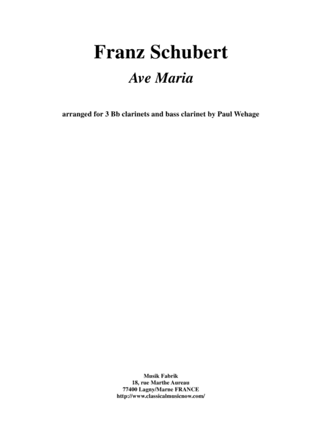Franz Schubert: Ave Maria, arranged for 3 Bb clarients and bass clarinet (arr. Paul Wehage)