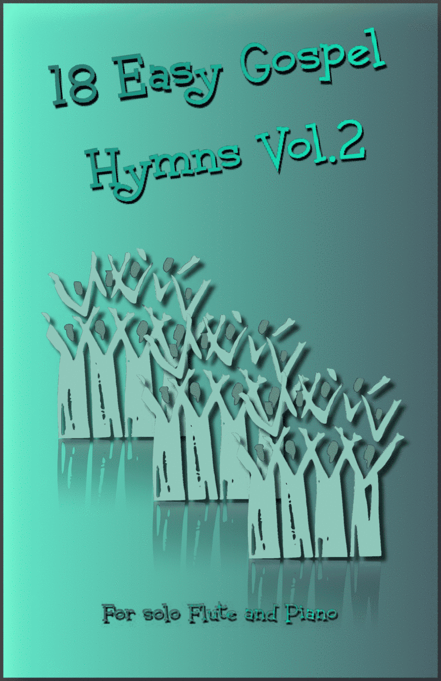 18 Gospel Hymns Vol.2 for Solo Flute and Piano (arr. David McKeown)