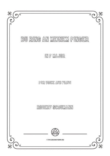Schumann-Du Ring an meinem Finger in F Major,for Voice and Piano (arr. MSM)