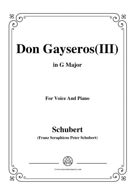 Schubert-Don Gayseros(III),in G Major,D.93 No.3,for Voice and Piano (arr. MSM)