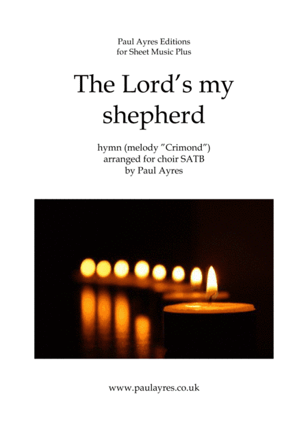The Lord's my shepherd (Crimond), arranged for choir (arr. Paul Ayres)