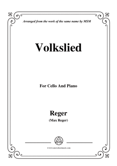Reger-Volkslied,for Cello and Piano (arr. MSM)