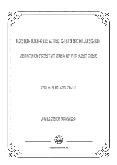 Brahms-Immer leiser wird mein Schlummer,for Violin and Piano (arr. MSM)