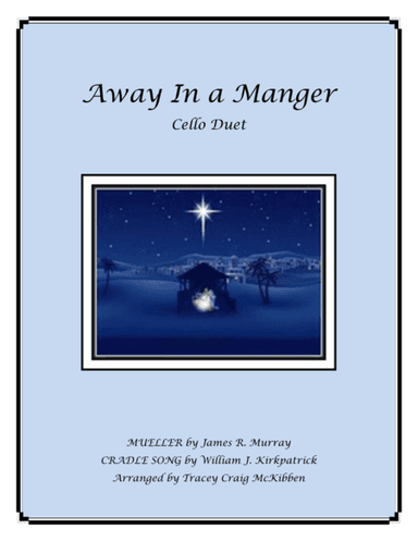 Away In A Manger Medley for Cello Duet (arr. Tracey Craig McKibben)