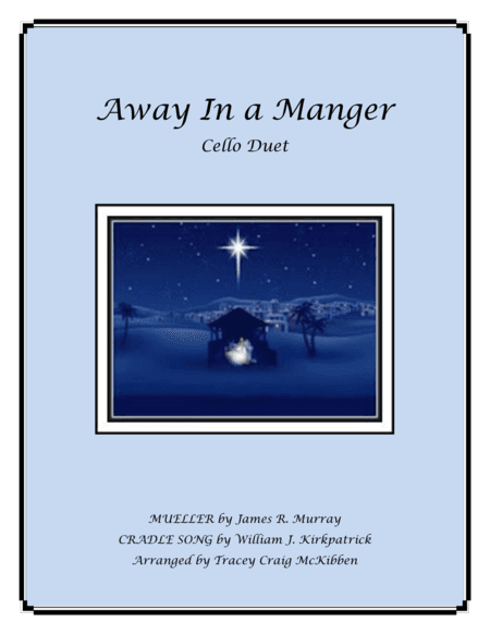 Away In A Manger Medley for Cello Duet (arr. Tracey Craig McKibben)