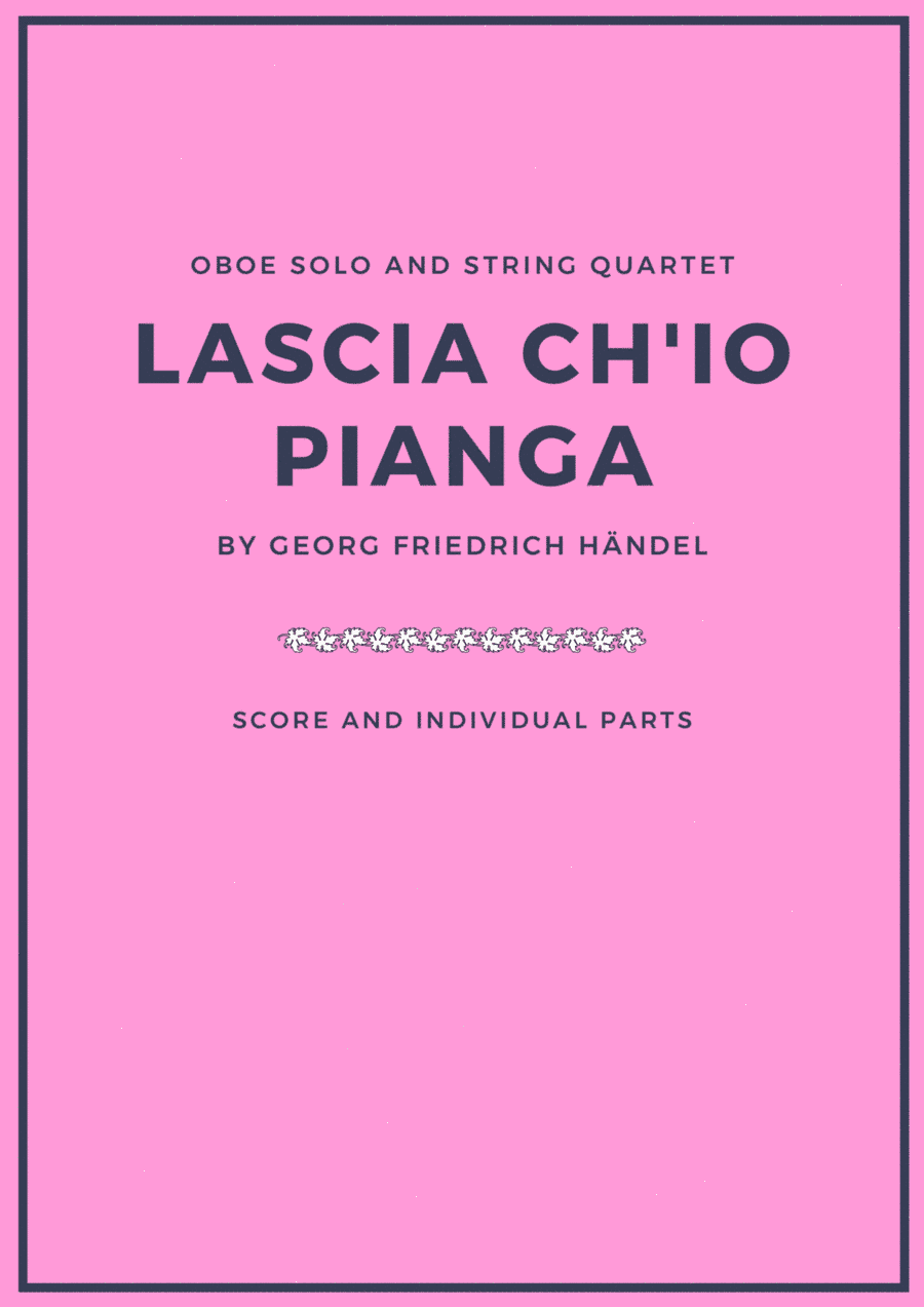 Lascia Ch'Io Pianga - For Oboe and String Quartet (arr. Douglas Wattson)
