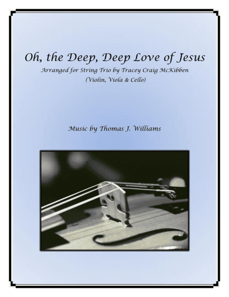 Oh the Deep, Deep Love of Jesus for String Trio (arr. Tracey Craig McKibben)