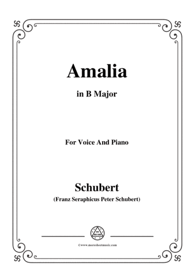 Schubert-Amalia,Op.173 No.1,in B Major,for Voice&Piano (arr. MSM)