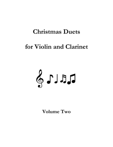 Christmas Duets for Violin and Clarinet, Volume Two (arr. Emily Gray)