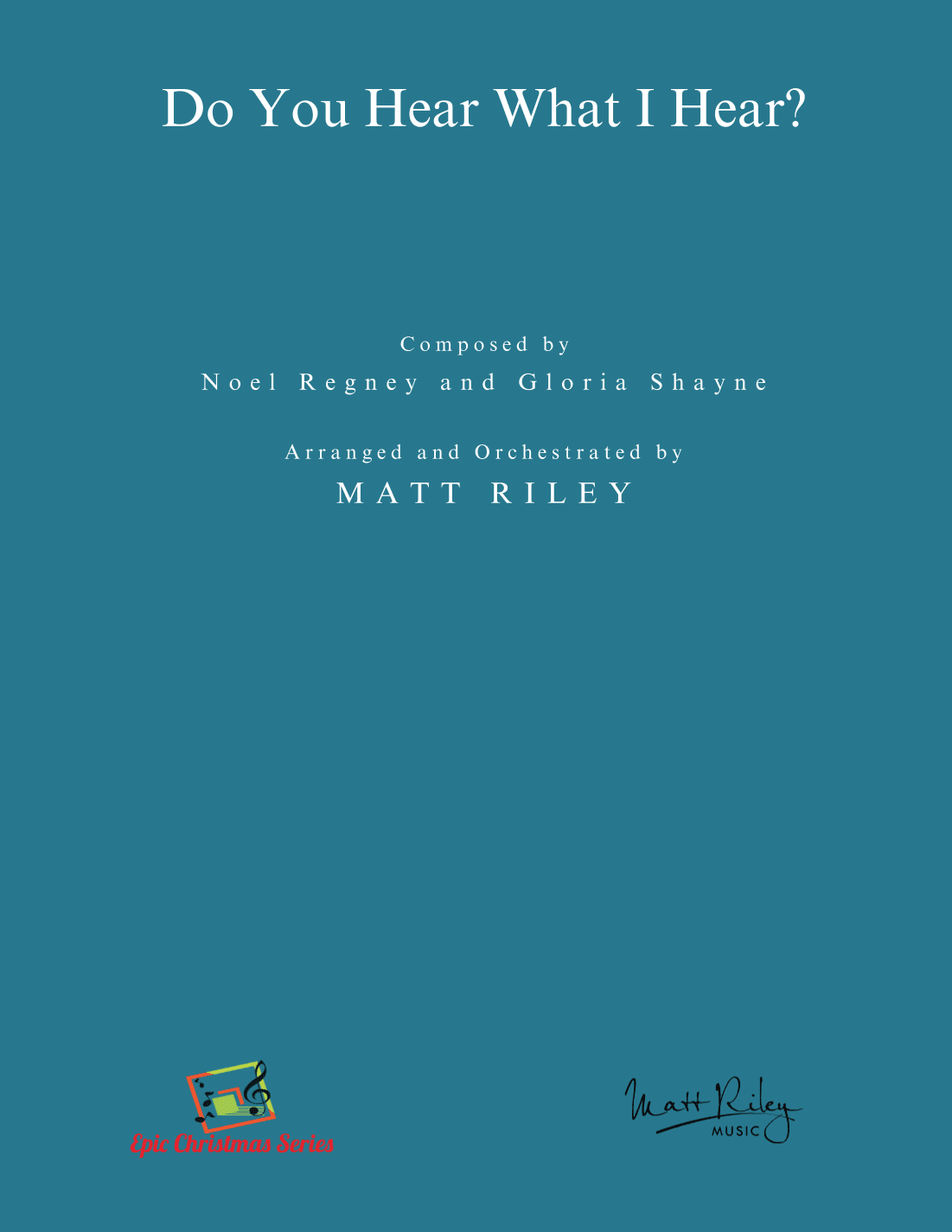 Do You Hear What I Hear (arr. Matt Riley)