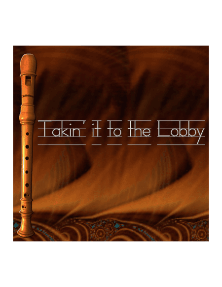 Takin' it to the Lobby