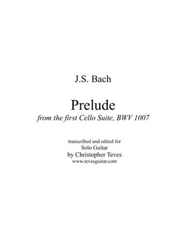 Prelude, from the first Cello Suite, BWV 1007, solo guitar (arr. Christopher Teves)