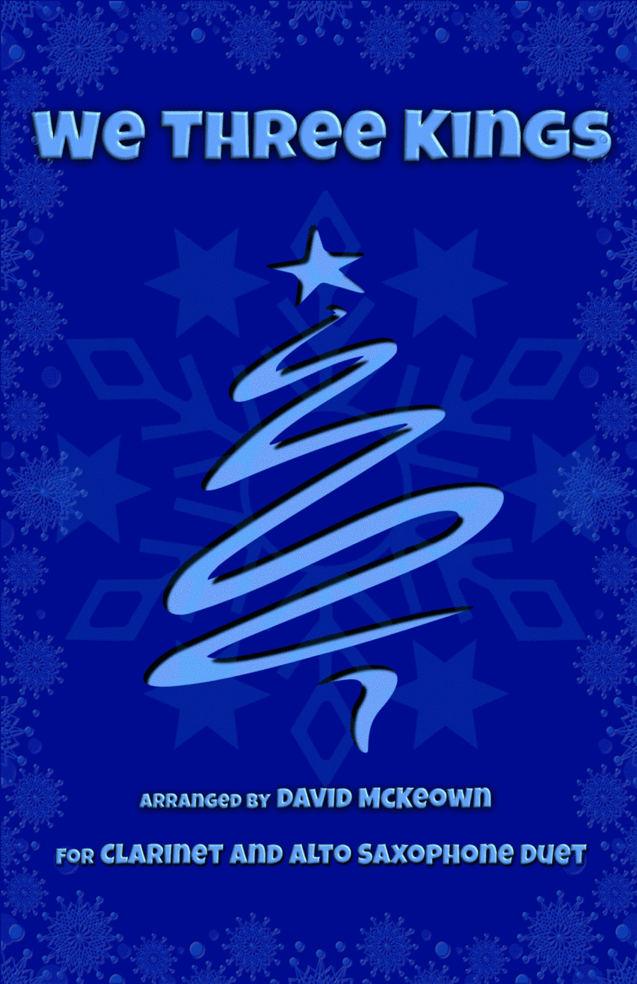 We Three Kings, Jazz style, for Clarinet and Alto Saxophone Duet (arr. David McKeown)