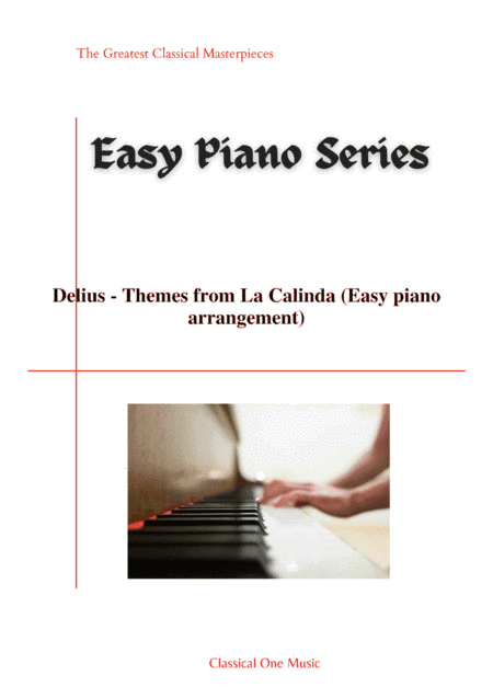 Delius - Themes from La Calinda (Easy piano arrangement) (arr. MPS)