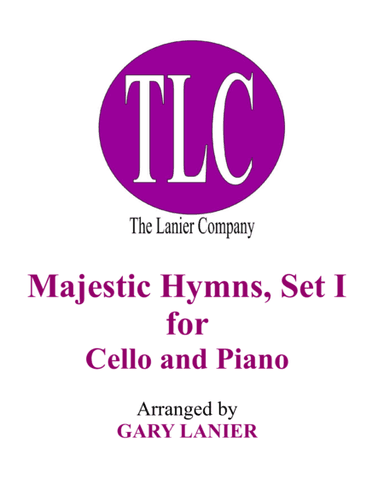 MAJESTIC HYMNS, SET I (Duets for Cello & Piano) (arr. Gary Lanier)