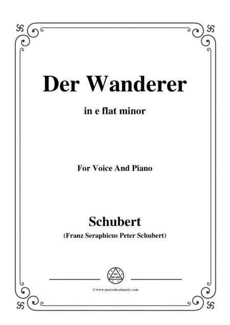Schubert-Der Wanderer(The Wanderer),Op.4 No.1,in e flat minor,for Voice&Piano (arr. MSM)