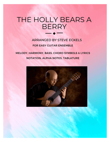 The Holly Bears a Berry (arr. Steve Eckels)