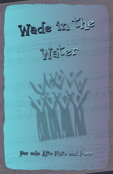 Wade in the Water, Gospel Song for Alto Flute and Piano (arr. David McKeown)