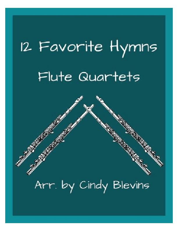 12 Favorite Hymns, Flute Quartet (arr. Cindy Blevins)