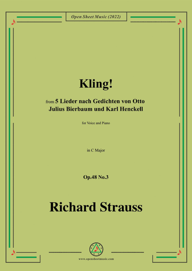 Richard Strauss-Kling!,in C Major,Op.48 No.3,for Voice and Piano (arr. Open Cloud)