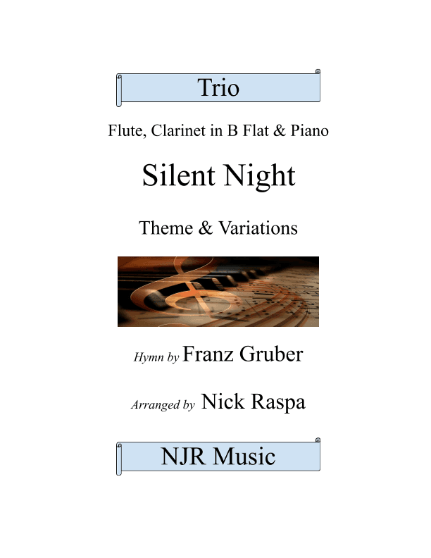 Silent Night - variations  (Trio for Flute, Clarinet & Piano) complete set (arr. Nick Raspa)
