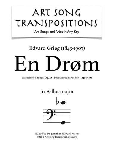 GRIEG: En Drøm, Op. 48 no. 6 (transposed to A-flat major, bass clef) (arr. ArtSongTranspositions.com)
