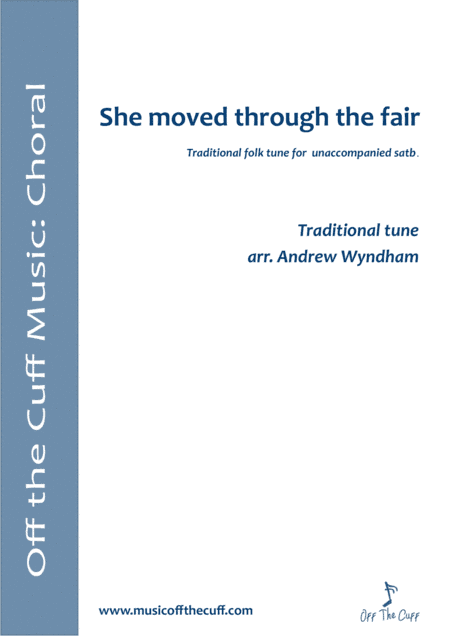 She moved through the fair (trad.) (arr. Andrew Wyndham)