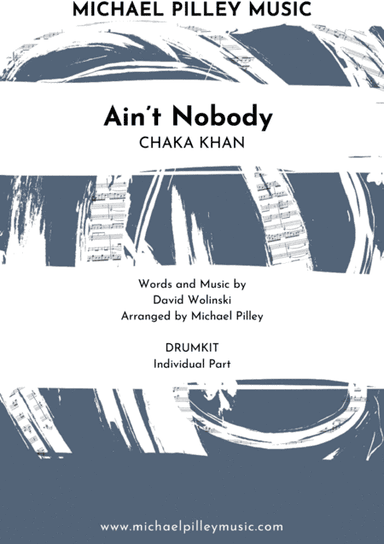 Ain't Nobody (arr. Michael Pilley)