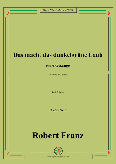 Franz-Das macht das dunkelgrune Laub,in B Major,for Voice and Piano (arr. OSM Press)