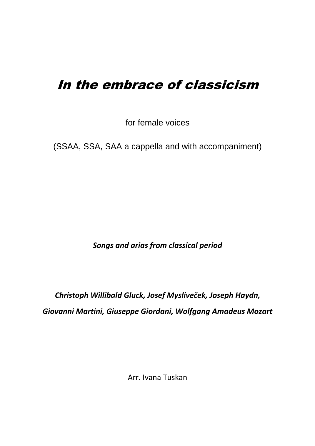 "In the embrace of classicism" for female voices (arr. Ivana Tuskan)