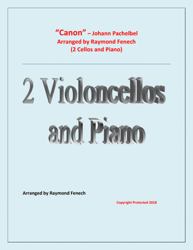 Canon - Johann Pachebel - 2 Violoncellos and Piano - Intermediate/Advanced Intermediate level (arr. Raymond Fenech)