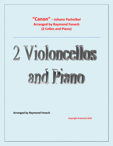 Canon - Johann Pachebel - 2 Violoncellos and Piano - Intermediate/Advanced Intermediate level (arr. Raymond Fenech)