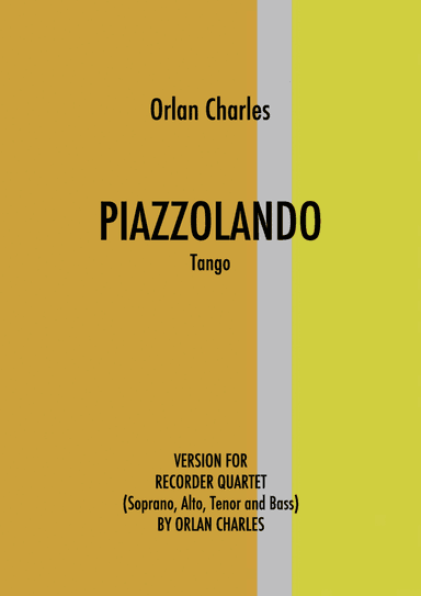 Piazzolando - Tango for recorder quartet inspired in Piazzola