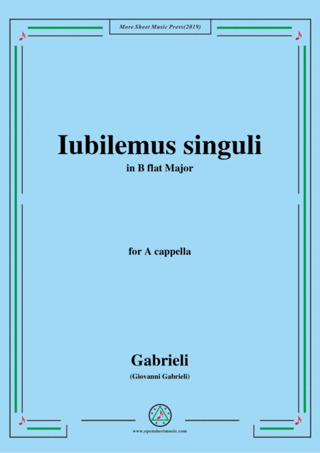 Gabrieli,Giovanni-Iubilemus singuli,in B flat Major,for A cappella (arr. MSM)