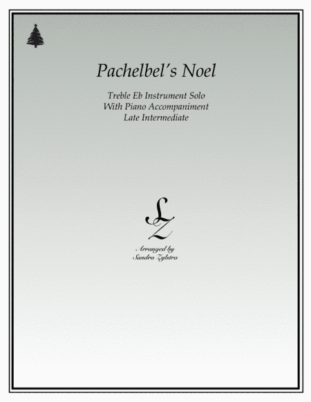 Pachelbel's Noel (treble Eb instrument solo) (arr. Sandra Zylstra)