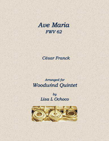 Ave Maria FWV 62 for Woodwind Quintet (arr. Lisa L Ochoco)