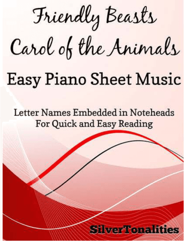 Friendly Beasts Easy Piano Sheet Music (arr. SilverTonalities)