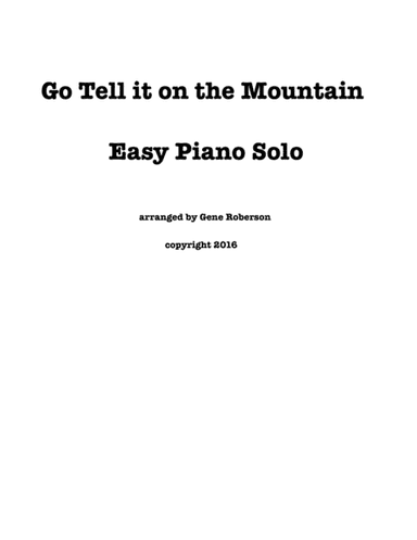 Go Tell it on the Mountain  Easy Piano Entry Arrangement contest 2016 (arr. Gene Roberson)