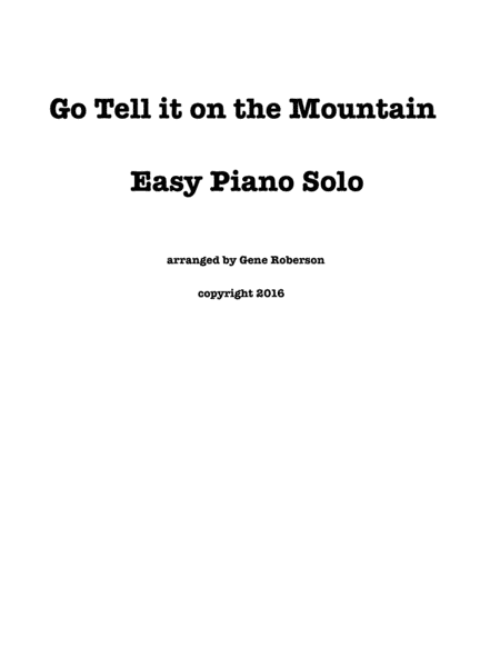 Go Tell it on the Mountain  Easy Piano Entry Arrangement contest 2016 (arr. Gene Roberson)