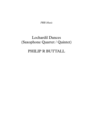 Lochardil Dances (Saxophone Quartet / Quintet) - Score