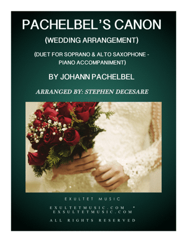 Pachelbel's Canon (Wedding Arrangement: Duet for Soprano and Alto Saxophone with Piano) (arr. Stephen DeCesare)
