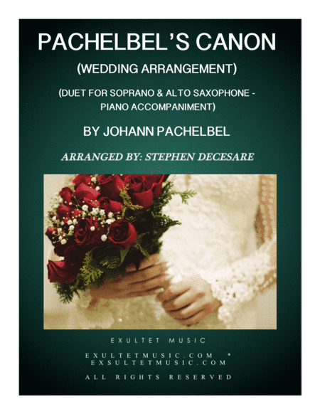 Pachelbel's Canon (Wedding Arrangement: Duet for Soprano and Alto Saxophone with Piano) (arr. Stephen DeCesare)