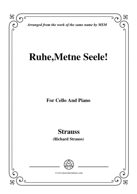Richard Strauss-Ruhe,Meine Seele!, for Cello and Piano (arr. MSM)