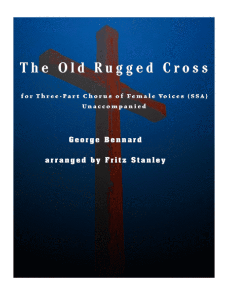 The Old Rugged Cross - SSA A Cappella (arr. Fritz Stanley)