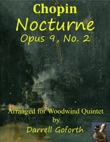 Chopin: Nocturne, Opus 9, No. 2 for Woodwind Quintet (arr. Darrell Goforth)